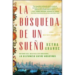 La Búsqueda de Un Sueño (a Dream Called Home Spanish Edition): Una Autobiografía